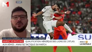 Qualification héroïque des Lions de l'Atlas aux 8èmes : analyse tactique du match par Amine Ammor