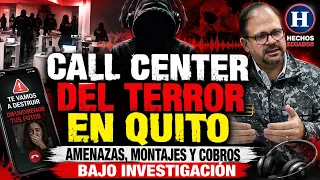 TERROR DIGITAL! Así extorsionaba el call center clandestino de Quito: audios, fotos falsas y 4rm4s