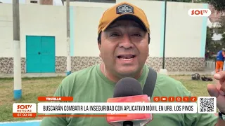 Trujillo: Combating insecurity with a mobile app in Los Pinos neighborhood