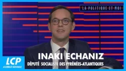 Inaki Echaniz, député socialiste des Pyrénées-Atlantiques | La politique et moi