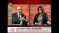 Kanal 26 | Seçime Doğru | Saadet Partisi Eskişehir B.B. Bld. Bşk. Adayı Fesih Bingöl | 28 Mart 2024