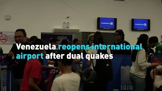 Venezuela reopens international airport after dual quakes