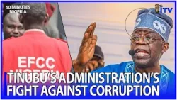 President Tinubu's Administration's Fight Against Corruption