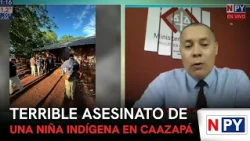 Terrible murder of an indigenous girl in Caazapá