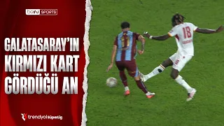 The Moment Lesley Ugochukwu Received a Red Card | Trabzonspor vs. Galatasaray | Trendyol Süper Lig