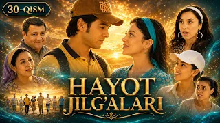 HAYOT JILG'ALARI 30-qism || ҲАЁТ ЖИЛҒАЛАРИ 30-қисм #premyera #nostalgia