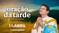 Oração da Tarde | 11/04/26 | com @PadreManzottiOficial