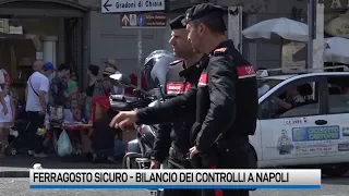 Napoli, 5 mila controlli a Ferragosto:13 persone arrestate e 52 denunce