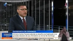 Minister Carlos Tavares addresses housing challenges and his Ministry's major files