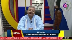 Programa Detalles del Momento || Editorial: "La mujer constructora del mundo".