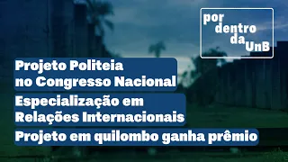 Inside UnB | Politeia at Congress. Specialization in International Relations. Enactus UnB