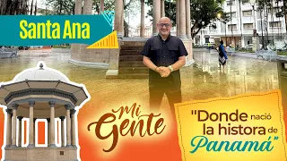 SANTA ANA: Where the History of Panama Was Born