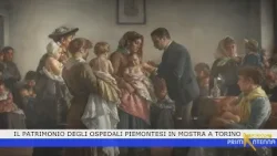 Il patrimonio degli ospedali piemontesi in mostra a Torino