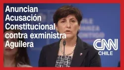 Anuncian posible Acusación Constitucional contra exministra Aguilera por operación de su madre