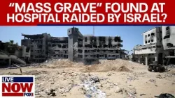 'Mass grave' at Gaza hospital raided by Israel, Hamas claims; US responds | LiveNOW from FOX