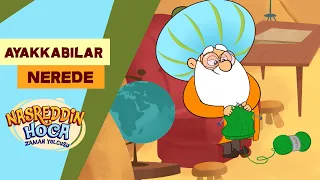 Nasreddin Hoca Zaman Yolcusu | Ayakkabılar Nerede