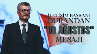Communications Director Duran’s "August 10" message: It became the milestone of a new era