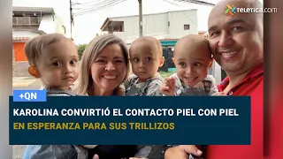 Karolina turned skin-to-skin contact into hope for her triplets