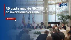 RD capta más de RD$855 mil millones en inversiones durante Fitur 2026 RD capta más de RD$855 mil millones en inversiones durante Fitur 2026