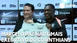 Marcelo Paz is no longer the football executive for Corinthians
