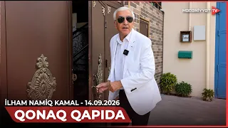 Qonaq qapıda - İlham Namiq Kamal | 14.09.2026