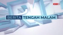 6 MAC 2025 - BERITA TENGAH MALAM