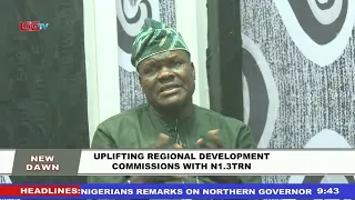 Uplifting Regional Development Commissions with N1.3T | New Dawn