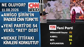 Yazıcıoğlu'nu FETÖ mü öldürdü? | Yeni Parti'de 54 vekil "ret" dedi - Ne Oluyor? 11.08.2026 Salı
