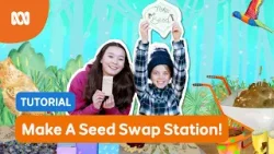 Make A Seed Swap Station! ?? | Gardening Australia Junior | ABC Kids