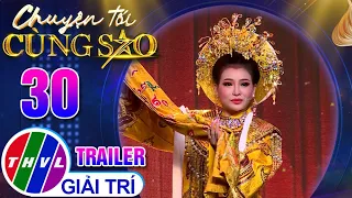 [Trailer] Chuyện Tối Cùng Sao - Tập 30