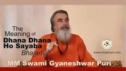 The Meaning of Dhana Dhana Ho Sayaba I Bhajan #omashram