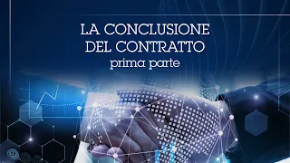 19. - The conclusion of the contract. First part