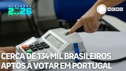 About 134 thousand Brazilians are eligible to vote in Portugal