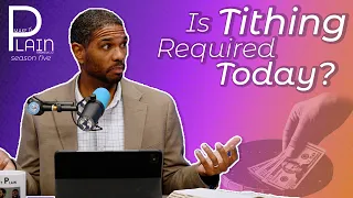 Is Tithing Required for Christians Today? | Make It Plain