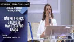 Não Pela Força: O Reino se Manifesta por Graça. Segunda - feira  02/02/2026