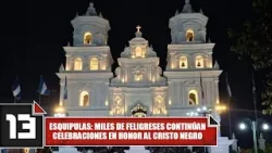 Esquipulas: Miles de feligreses continúan celebraciones en honor al Cristo Negro
