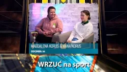 Wrzuć na sport. Anna Korus i Magdalena Korus- zawodnicza i trenerka jeździectwa