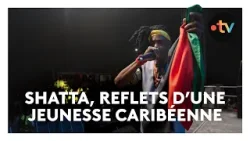 [Extrait] Shatta, reflets d'une jeunesse caribéenne