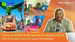 Carroza SFM en Desfile Nacional de Carnaval 2026 ha sido el proyecto “más loco” que se ha realizado