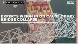 Experts weigh in on what may have caused cargo ship to crash into Key Bridge