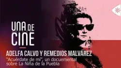 La Niña de la Puebla en el documental "Acuérdate de mí" La Niña de la Puebla en el documental "Acuérdate de mí"