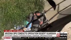 13 News rides along with DPS for Operation Desert Guardian