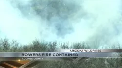 Arizona Forestry & Fire Management say Bowers Fire 100% contained