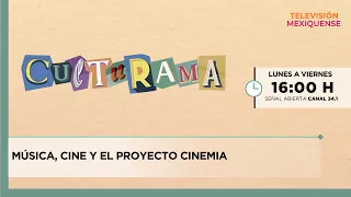 Music, cinema and the Cinemia project | Culturama | 08/28/2026