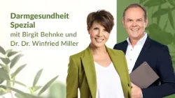 Das Darmgesundheit Spezial mit Birgit Behnke und Dr. Dr. Winfried Miller