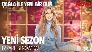 Çağla ile Yeni Bir Gün Yeni Sezonu ile 31 Ağustos Pazartesi NOW'da! @CaglaileYeniBirGun