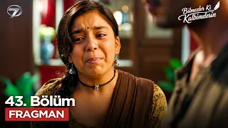 Bilmezler Ki Kalbimdesin 43. Bölüm Fragmanı | 11 Ağustos Salı @bilmezlerkikalbimdesinkanal7​