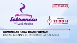 Comunicar para transformar: Oscar Glenn y el poder de la palabra | Sobremesa | 01-03-25