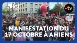 Manifestation du 17 octobre à Amiens : le résumé de la mobilisation