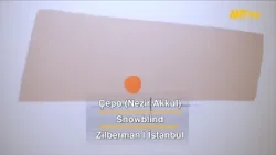 Çepo (Nezir Akkul) | Snowblind | Zilberman  İstanbul